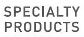 Specialty Products